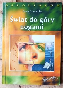  Beata Ostrowicka • Świat do góry nogami