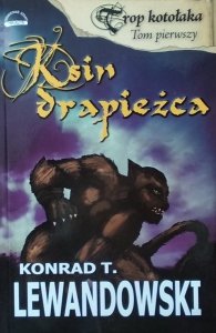 Konrad Lewandowski •  Ksin drapieżca. Trop kotołaka