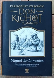 Miguel de Cervantes • Przemyślny szlachcic Don Kichote z Manczy [nowy przekład]