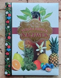  Jan Rogala - Wielka księga nalewek