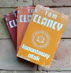 Tom Clancy • Cykl Kwant. Zamach + Przestępcza sieć + Kwantowy atak