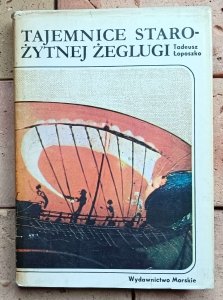 Tadeusz Łoposzko - Tajemnice starożytnej żeglugi