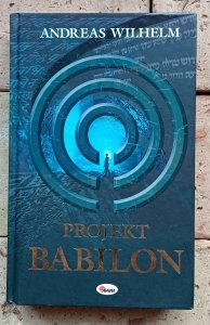 Andreas Wilhelm - Projekt Babilon