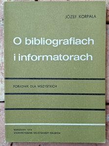 Józef Korpała • O bibliografiach i informatorach