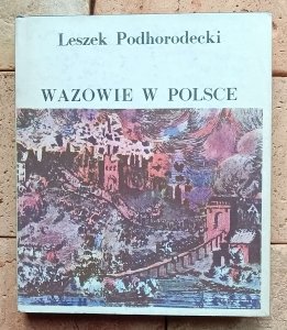Leszek Podhorodecki - Wazowie w Polsce 