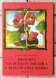 Janina Broniewska • Historia toczonego dziadka i malowanej babki