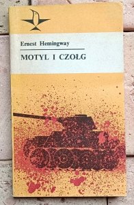 Ernest Hemingway - Motyl i czołg