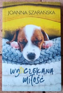 Szarańska Joanna • Wy(sz)czekana miłość