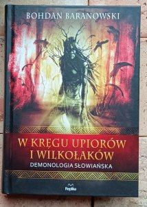Bohdan Baranowski - W kręgu upiorów i wilkołaków | Demonologia słowiańska