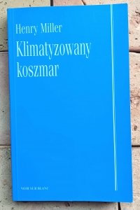 Henry Miller - Klimatyzowany koszmar