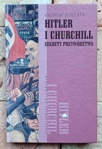 Andrew Roberts - Hitler i Churchill | Sekrety przywództwa