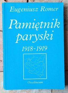 Eugeniusz Romer • Pamiętnik paryski 1918-1919