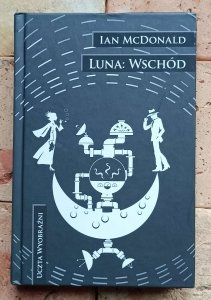 Ian McDonald - Luna: Wschód | Uczta Wyobraźni