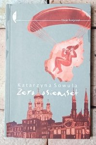 Katarzyna Sowula • Zero osiemset