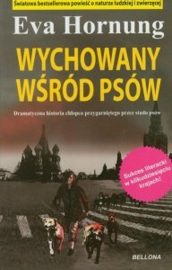 Eva Hornung • Wychowany wśród psów 