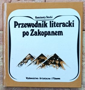 Konstanty Stecki • Przewodnik literacki po Zakopanem 
