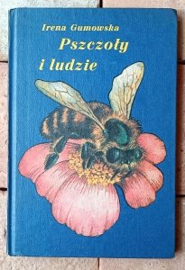 Irena Gumowska • Pszczoły i ludzie | pszczelarstwo