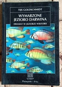 Tijs Goldschmidt - Wymarzone jezioro Darwina. Dramat w jeziorze Wiktorii