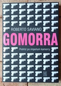 Roberto Saviano • Gomorra. Podróż po imperium kamorry