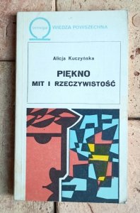 Alicja Kuczyńska - Piękno. Mit i rzeczywistość