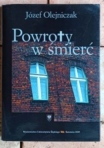 Józef Olejniczak • Powroty w śmierć