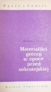 Kazimierz Leśniak • Materialiści greccy w epoce przedsokratejskiej 