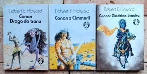 Robert Howard x3 Conan - Z Cimmerii - Droga do tronu -  Godzina Smoka 