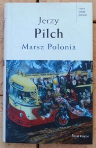 Jerzy Pilch • Marsz Polonia