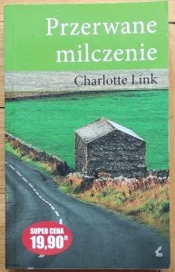 Charlotte Link • Przerwane milczenie