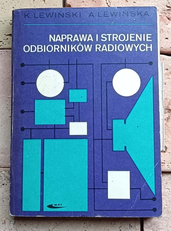 Kazimierz Lewiński - Naprawa i strojenie odbiorników radiowych