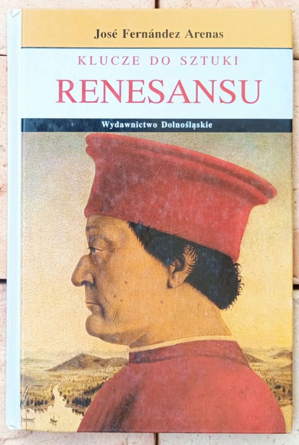 Jose Fernandez Arenas • Klucze do sztuki renesansu