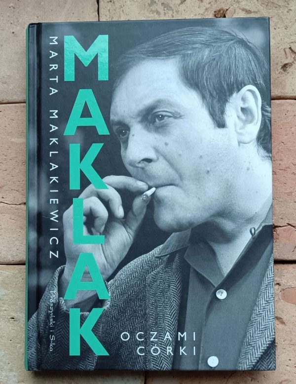 Marta Maklakiewicz - Maklak. Oczami córki - okładka