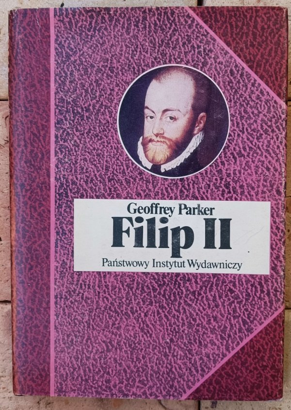 Geoffrey Parker • Filip II