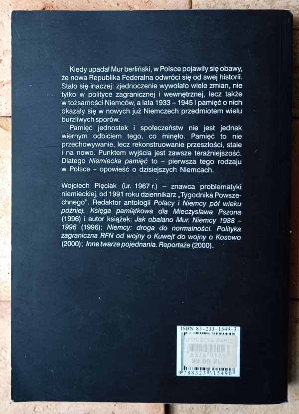 Wojciech Pięciak • Niemiecka pamięć. Współczesne spory w Niemczech o miejsce III Rzeszy w historii, polityce i tożsamości (1989-2001) - okładka