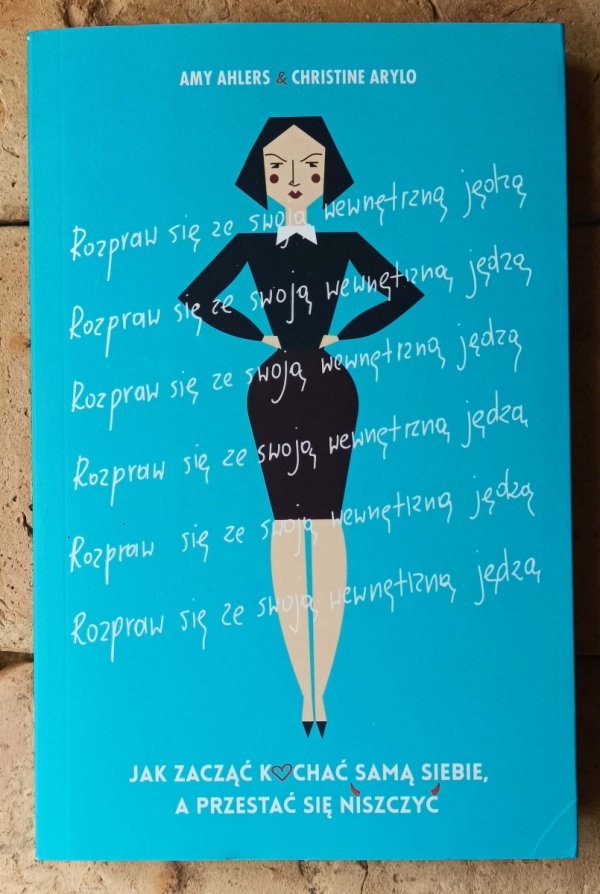 Amy Ahlers, Christine Arylo • Rozpraw się ze swoją Wewnętrzną Jędzą - okładka