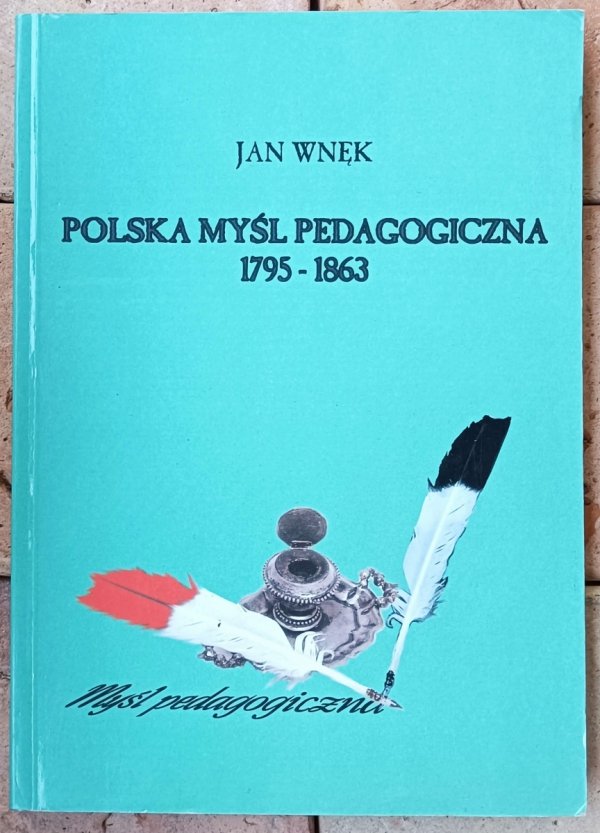 Jan Wnęk • Polska myśl pedagogiczna 1795-1863