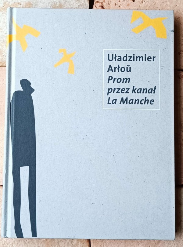 Uładzimier Arłou Prom przez kanał La Manche - okładka