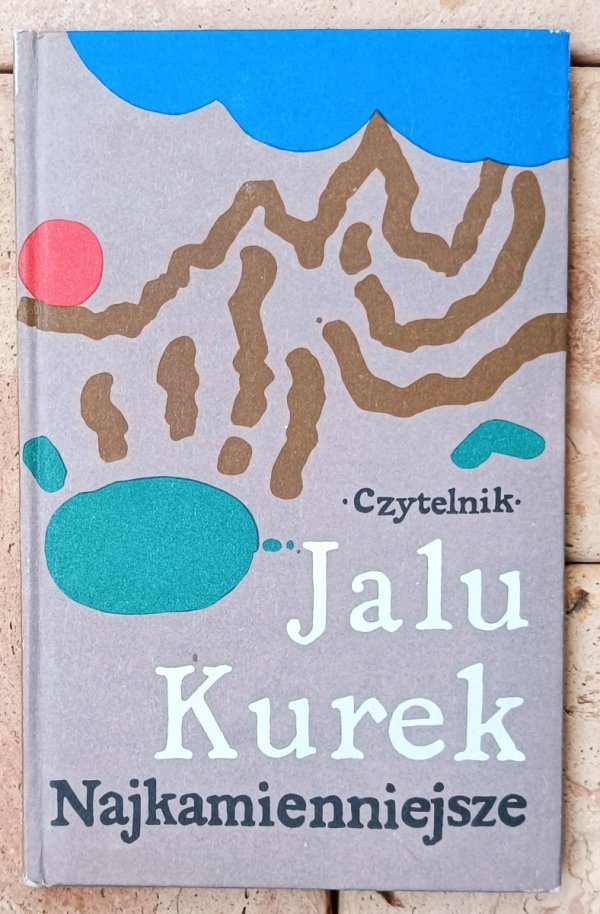 Jalu Kurek • Najkamienniejsze