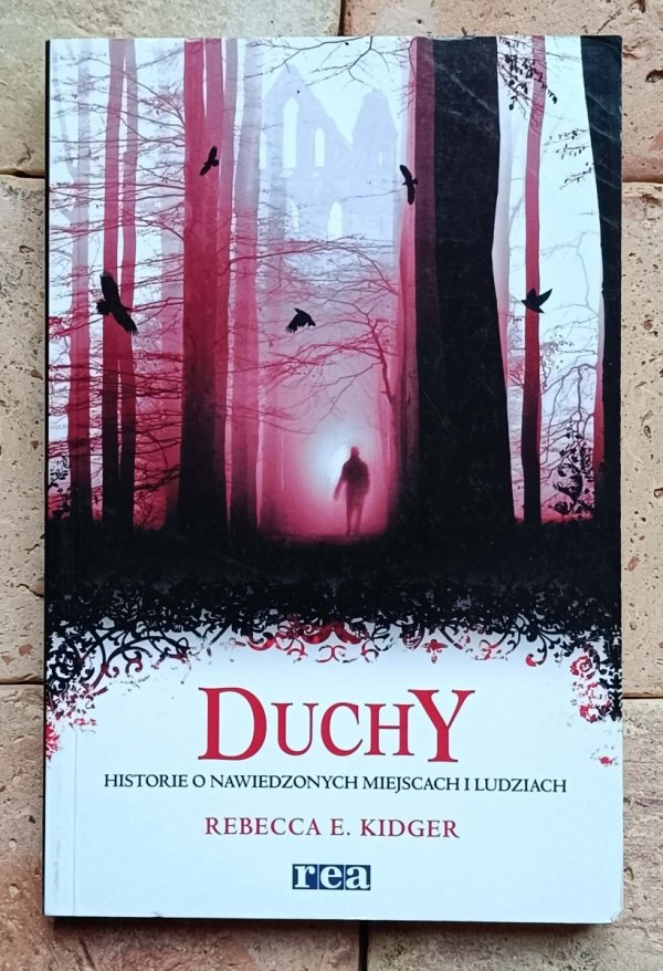 Rebecca Kidger - Duchy. Historie o nawiedzonych miejscach i ludziach - okładka