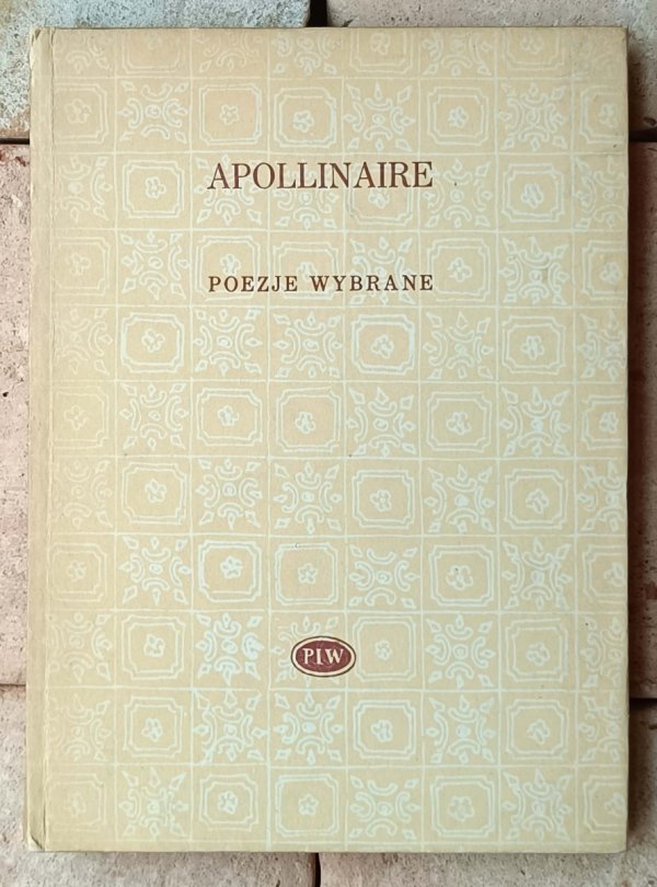 Apollinaire • Poezje wybrane [Biblioteka Poetów] - okładka