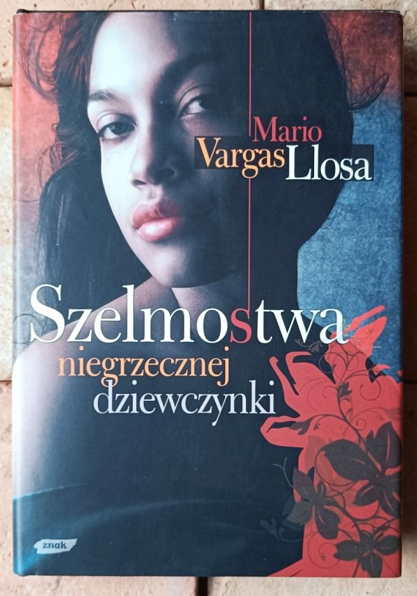 Mario Vargas Llosa • Szelmostwa niegrzecznej dziewczynki [Nobel 2010]  - okładka