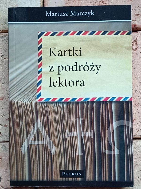 Marczyk Mariusz - Kartki z podróży lektora