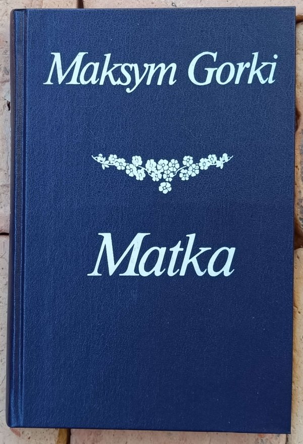 Maksym Gorki • Matka