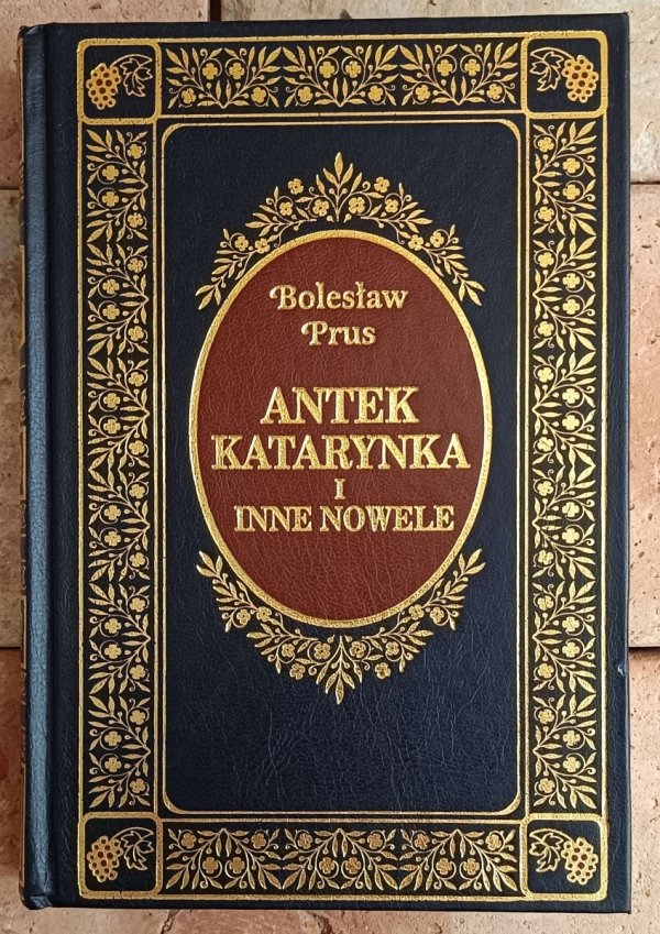 Bolesław Prus  Antek. Katarynka i inne nowele [zdobiona oprawa] - okładka