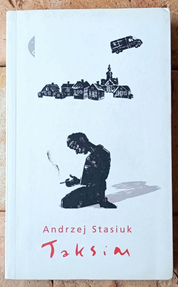Andrzej Stasiuk x4 Mury Hebronu - Jadąc do Babadag - Taksim i inna - okładka