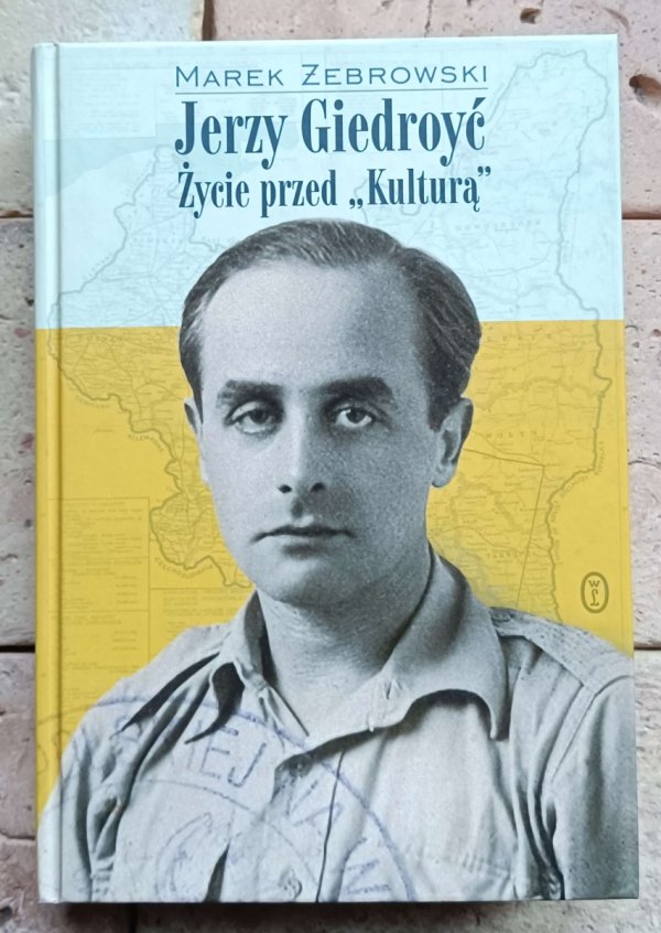 Marek Żebrowski - Jerzy Giedroyć. Życie przed Kulturą  - okładka