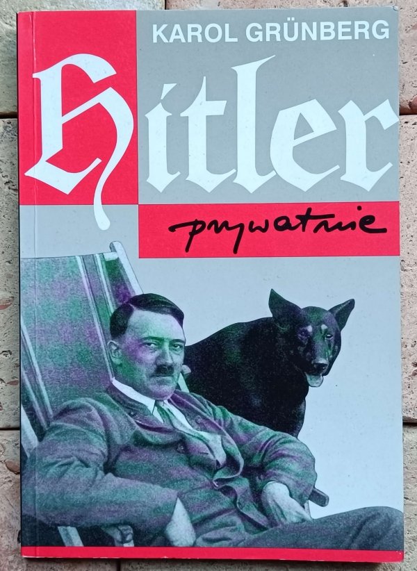 Karol Grünberg - Hitler prywatnie