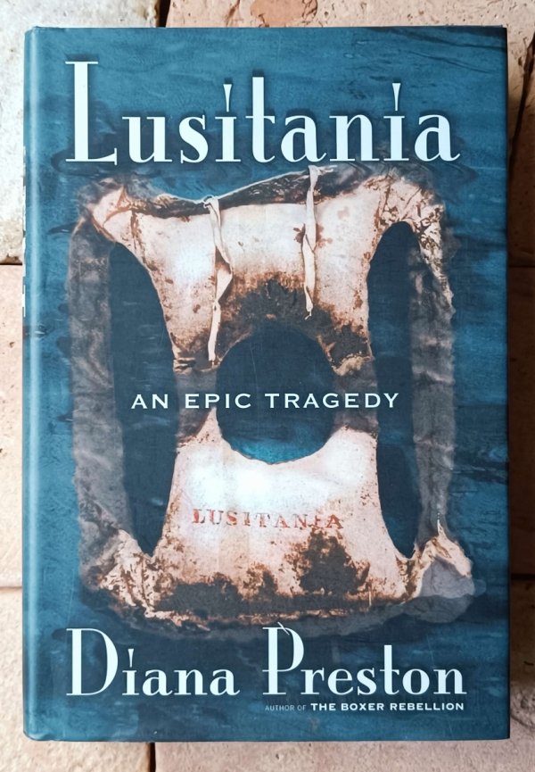 Diana Preston  Lusitania. An Epic Tragedy