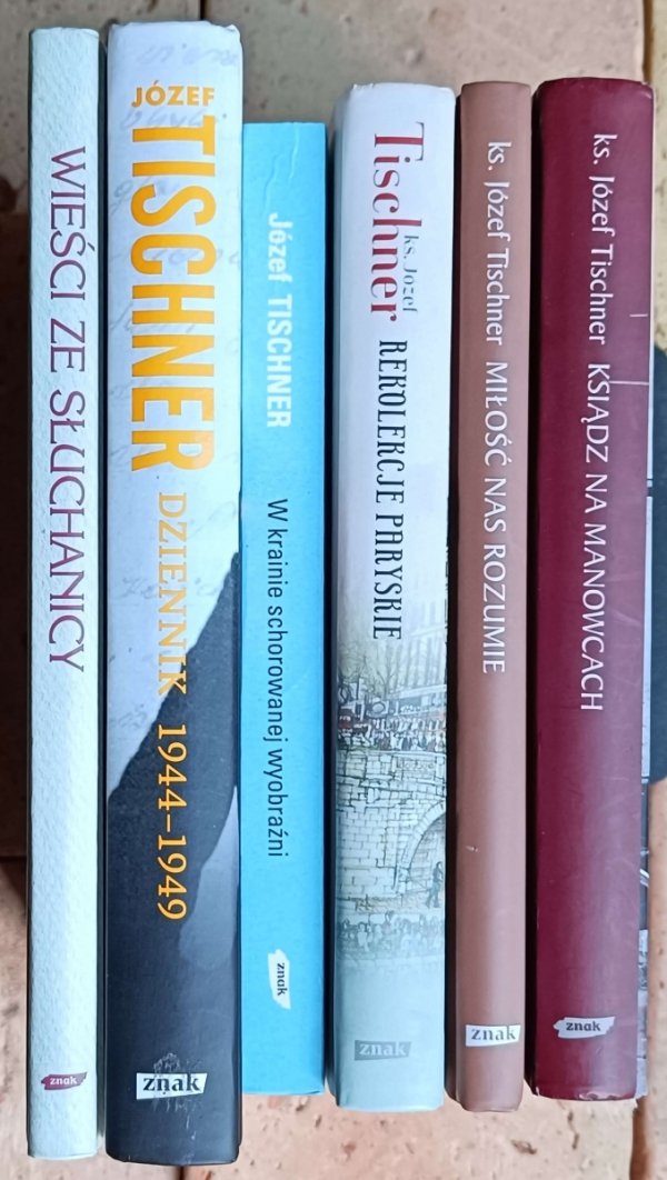  Józef Tischner x6 - Wiara ze słuchania - Miłość nas rozumie - Dziennik i inne 