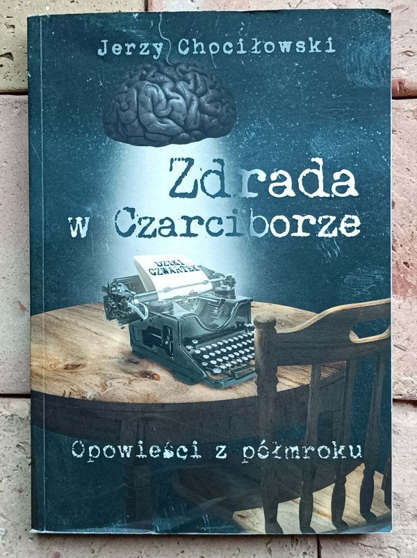 Jerzy Chochołowski - Zdrada w Czarciborze